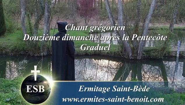 Graduel Benedicam Dominum du 12e dimanche après la Pentecôte - Ermitage Saint-Bède film Jean-Claude Guerguy by Ciné Art Loisir