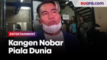 Antusias Sambut Piala Dunia, Bopak Castello Kangen Nobar