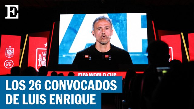 La lista de España para el Mundial de Qatar: los 26 jugadores de Luis Enrique