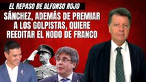 Alfonso Rojo: “Sánchez, además de premiar a los golpistas, quiere reeditar el NODO de Franco”