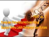 kumpulan kata - kata motivasi supaya hidup semangat dan sukses sukses - part 2