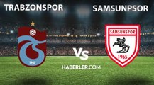 Trabzonspor – Samsunspor maçı ne zaman, saat kaçta? ZTK Trabzonspor - Samsunspor maçı hangi kanalda yayınlanıyor? Trabzonspor Ziraat Türkiye Kupası ma
