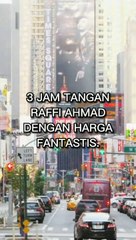 Gilaa!!segini harga jam tangan Raffi Ahmad?selebriti viral