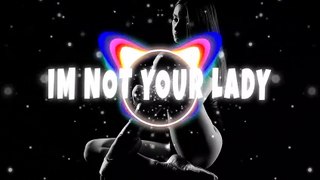 Im Not Your Lady