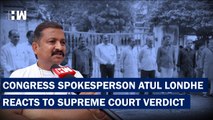 Congress spokesperson Atul londhe reacts to SC verdict | Supreme Court | Delhi |