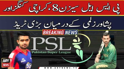 PSL 8: Big trade between Karachi Kings and Peshawar Zalmi