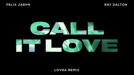Felix Jaehn - Call It Love