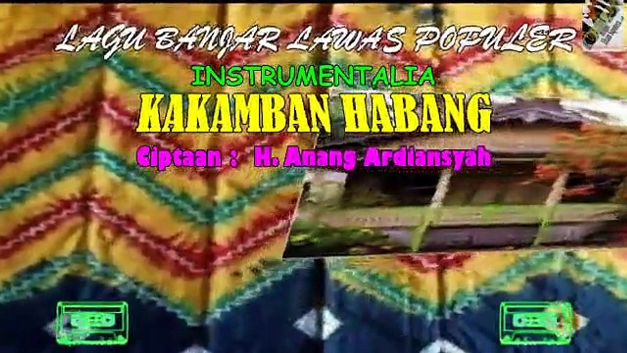 Banjar Song Instrumental 'Kakamban Habang'