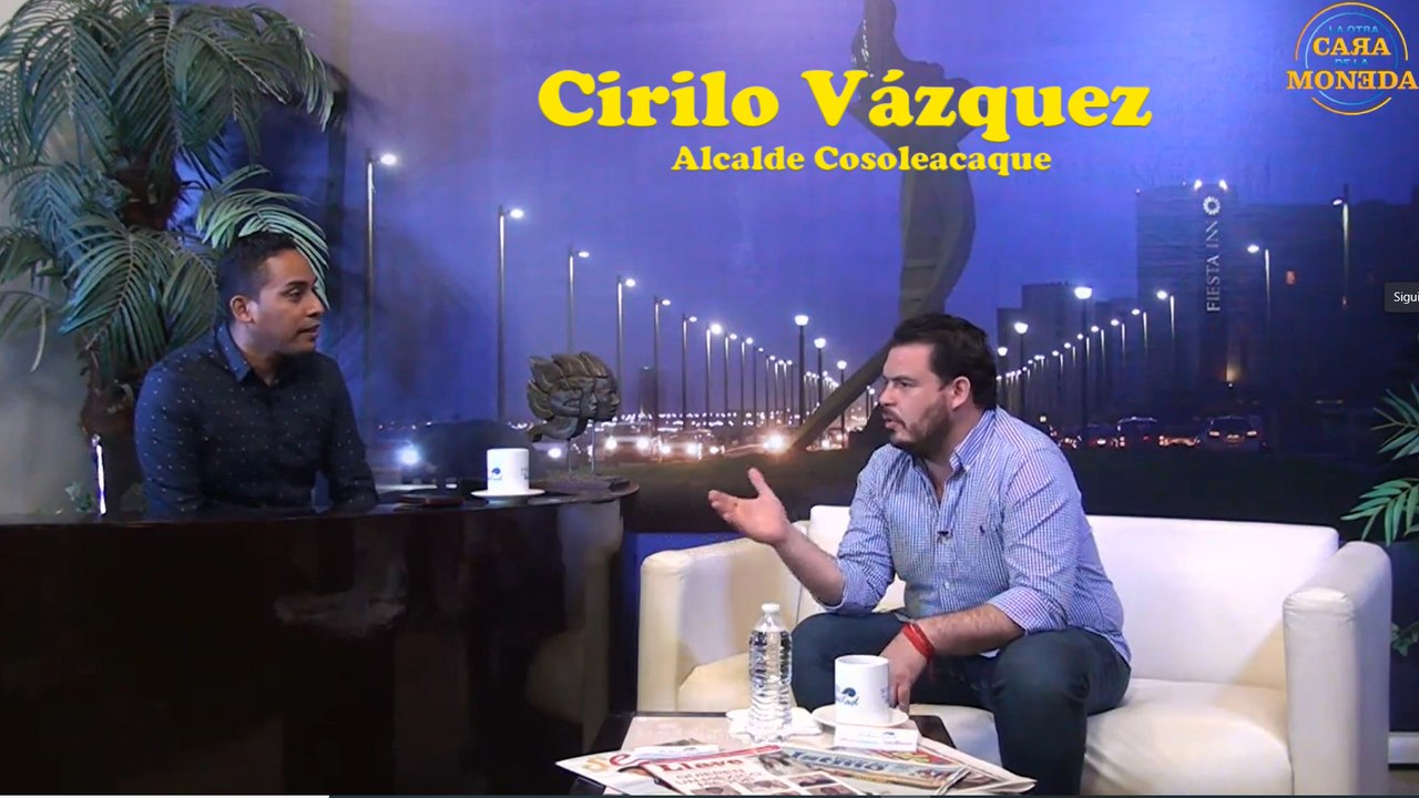 Invitado: Cirilo Vázquez , Alcalde Cosoleacaque  Con: Julio Escobar (Editado)