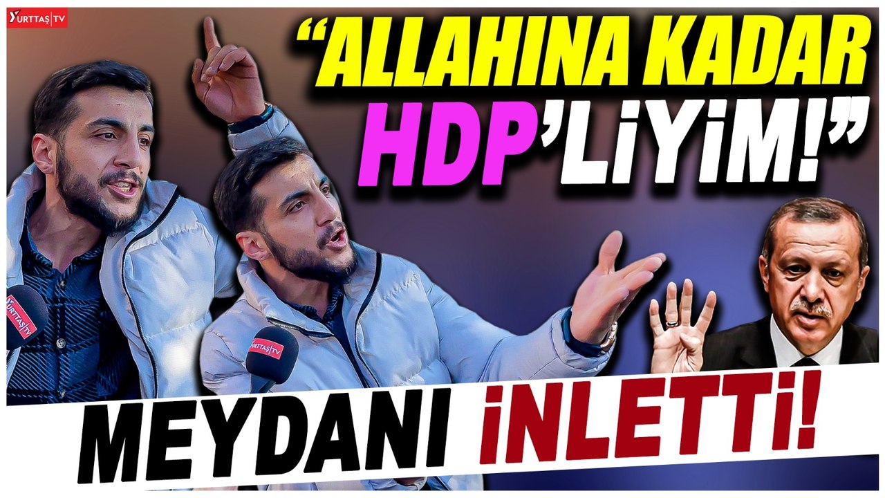 “Allah’ına kadar HDP’liyim" diyen genç meydanı inletti!