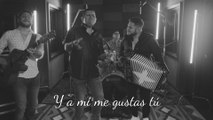 Los Rojos - A Mí Me Gustas Tú (Versión Acústica / LETRA)