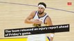 Golden State Warriors Injury Report Ahead Of Cleveland Cavaliers Game