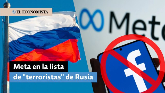 Rusia incluye a Meta en la lista de organizaciones terroristas y extremistas