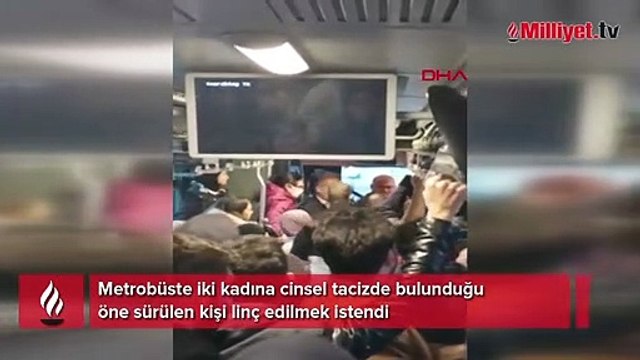Metrobüste taciz iddiasına linç girişimi