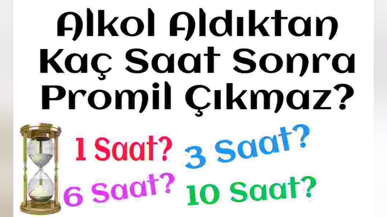 Alkol İçtikten kaç saat sonra promil çıkmaz