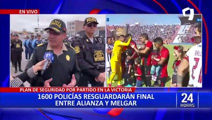 Más de 1600 policías resguardarán la final entre Alianza Lima y Melgar por la Liga 1