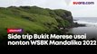 Side trip Bukit Merese usai nonton WSBK Mandalika 2022