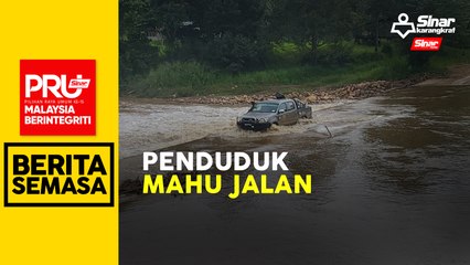 PRU15: Penduduk Long Pasia harap jalan raya sempurna