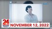 24 Oras Weekend Express: November 12, 2022 [HD]