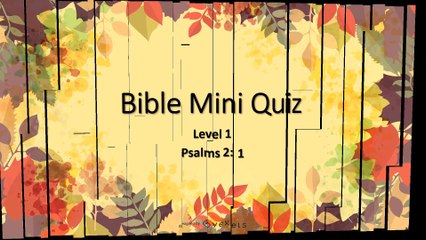 Bible Mini Quiz psalms 2 verse 1 level 1