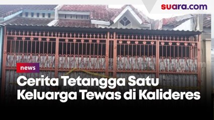 Cerita Tetangga soal Pertemuan Terakhir dengan Satu Keluarga yang Tewas di Kalideres