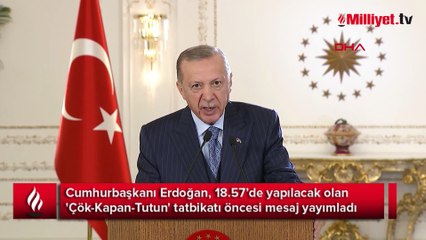 Cumhurbaşkanı Erdoğan'dan 'Çök Kapan Tutun' tatbikatı açıklaması