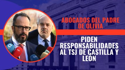 El abogado del padre de Olivia, Ignacio Blanco, exige al TSJ de Castilla y León responsabilidades por señalar a su defendido