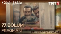 Gönül Dağı 77. Bölüm Fragmanı