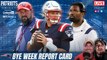 Patriots bye week report card | Patriots Beat