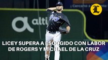 Licey supera a Escogido con labor de Rogers y Michael De La Cruz