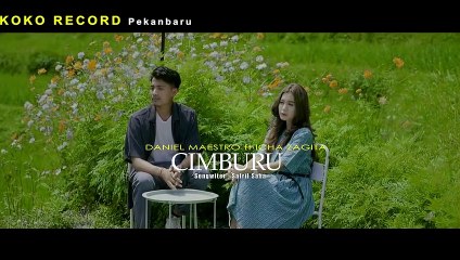 Daniel Maestro ft Icha Zagita - Cimburu (Official Music Video) Lagu Minang terbaru