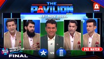 The Pavilion |  Pakistan v ENGLAND  | Final | Expert Analysis | 13th Nov 2022 | A Sports