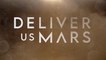 Deliver Us Mars Official Behind the Scenes 3 A Family Divided