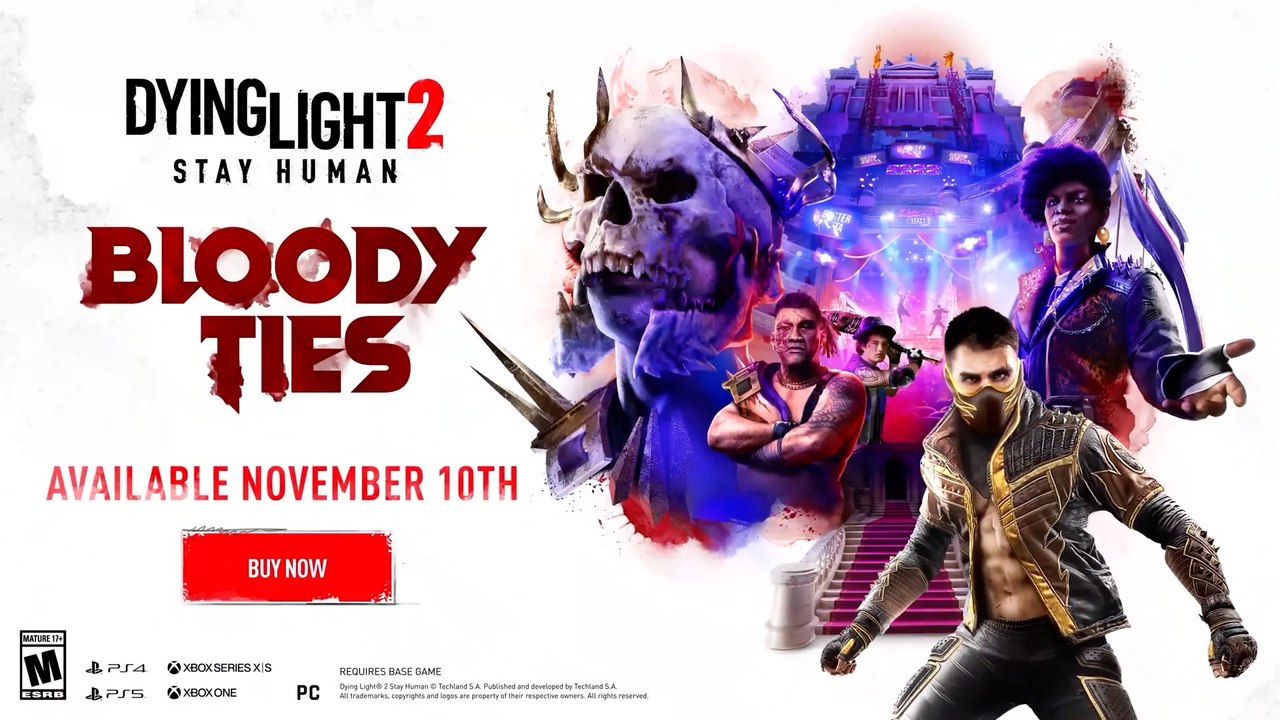 Dying Light 2 Stay Human Bloody Ties Official Release Trailer