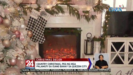 Country Christmas, peg ng mga palamuti sa isang bahay sa Quezon City | 24 Oras Weekend