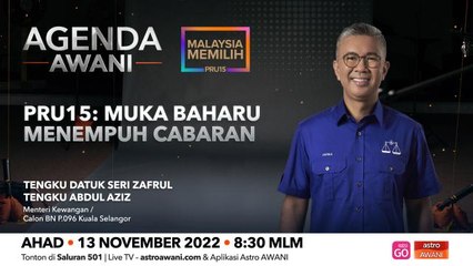 Agenda AWANI: PRU15: Muka baharu menempuh cabaran