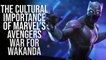 The Cultural Importance of Marvel’s Avengers War for Wakanda