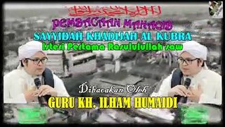 Pembacaan Manaqib 'Sayyidah Khadijah Al Kubra' Oleh Guru KH. Ilham Humaidi