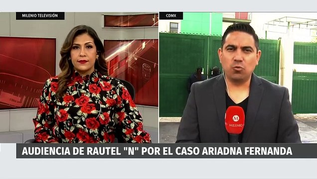 Audiencia de Rautel N por caso de Ariadna Fernanda en CdMx