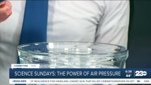 Science Sunday: The Power of Air Pressure