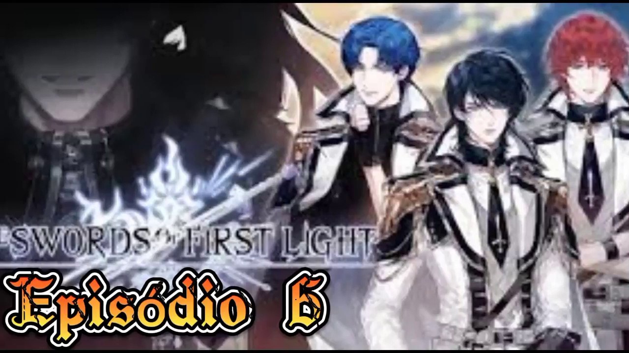 The Swords or First Light  | 1 Temporada - Episódio 6