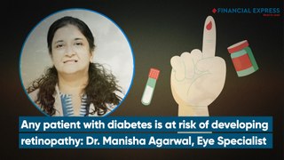 Any patient with diabetes is at risk of developing retinopathy: Dr. Manisha Agarwal, Eye Specialist