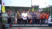 Gubernur Sulsel : Jembatan Lanrange, Mudahkan Distribusi Hasil Bumi Warga