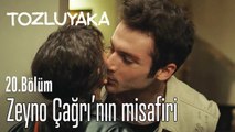#ZeyÇağ Zeyno, Çağrı'nın misafiri - Tozluyaka 20. Bölüm