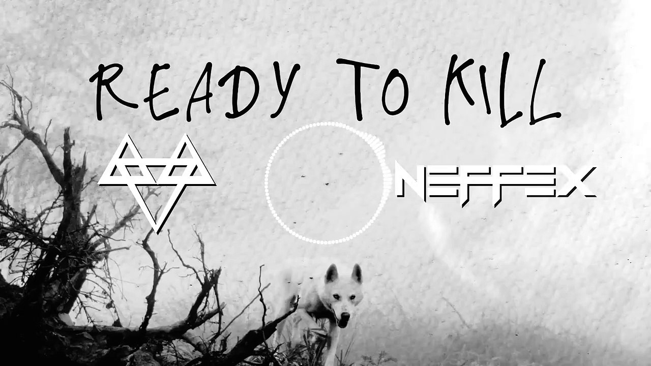 NEFFEX - Ready To Kill