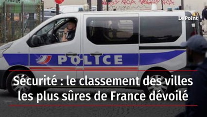 Sécurité : le classement des villes les plus sûres de France dévoilé