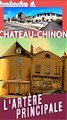 5 - L'ARTÈRE PRINCIPALE visite touristique à CHATEAU-CHINON dans le Morvan