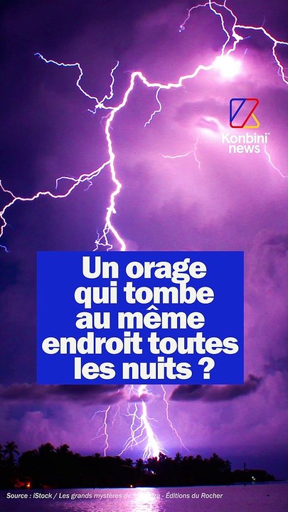 Un orage qui tombe au même endroit toutes les nuits !