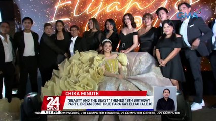 "Beauty and the Beast" themed 18th birthday party, dream come true para kay Elijah Alejo | 24 Oras