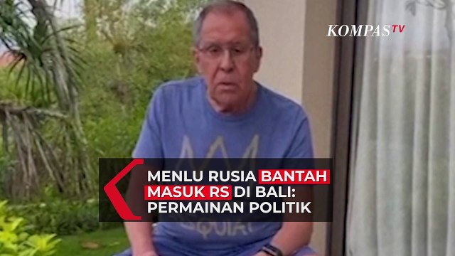 Gaya Santai Menlu Rusia Bantah Masuk RS Jelang KTT G20: Bukan Hal Baru dalam Politik